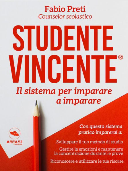 Studente Vincente: Il sistema per imparare a imparare