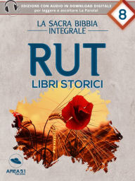 Title: La Sacra Bibbia - Libri storici - Rut, Author: a cura di Area51 Publishing