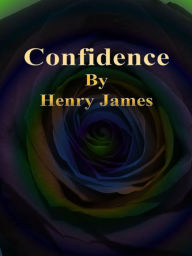 Title: Confidence, Author: Henry James