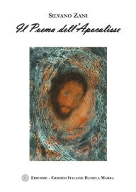 Title: Il Poema dell'Apocalisse, Author: Silvano Zani