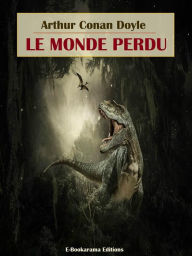 Title: Le Monde perdu, Author: Arthur Conan Doyle