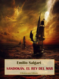 Title: Sandokán. El rey del mar, Author: Emilio Salgari