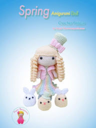 Title: Spring Amigurumi Doll: Crochet Pattern, Author: Sayjai Thawornsupacharoen