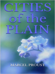 Title: Cities of the Plain, Author: Marcel Proust