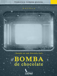 Title: Bomba de chocolate, Author: Francesca Romana Pistoia