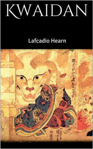 Title: Kwaidan, Author: Lafcadio Hearn