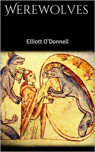 Title: Werewolves, Author: Elliott O'Donnell