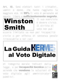 Title: La Guida HERMES al Voto Digitale, Author: Winston Smith