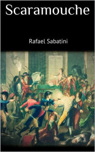 Title: Scaramouche, Author: Rafael Sabatini