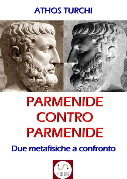 Parmenide contro Parmenide: Due metafisiche a confronto