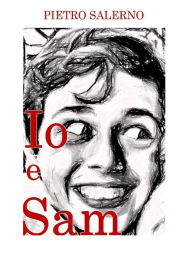 Title: IO E SAM, Author: PIETRO SALERNO