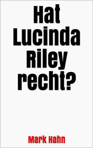 Title: Hat Lucinda Riley recht?, Author: Mark Hahn