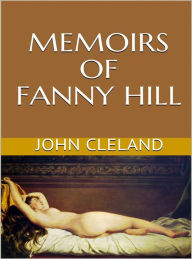 Title: Memoirs Of Fanny Hill, Author: John Cleland