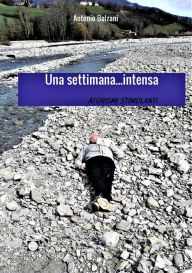 Title: Una settimana intensa: ...Aforismi stimolanti, Author: Antonio Balzani