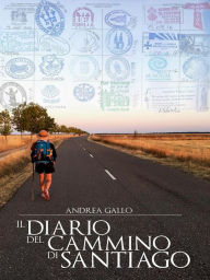 Title: Il diario del cammino di Santiago, Author: Andrea Gallo