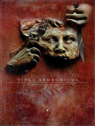 Title: Titus Andronicus, Author: William Shakespeare