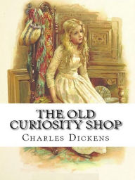 Title: The Old Curiosity Shop, Author: Charles Dickens