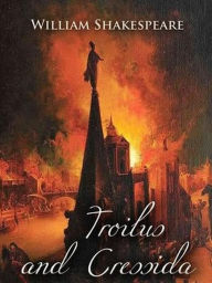 Title: Troilus and Cressida, Author: William Shakespeare