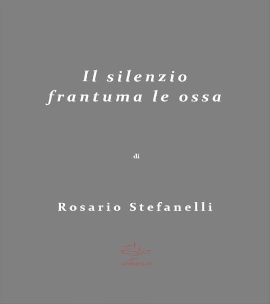 Il Silenzio frantuma le ossa