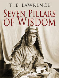Title: Seven Pillars of Wisdom, Author: T. E. Lawrence