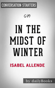 Title: In the Midst of Winter: by Isabel Allende Conversation Starters, Author: dailyBooks