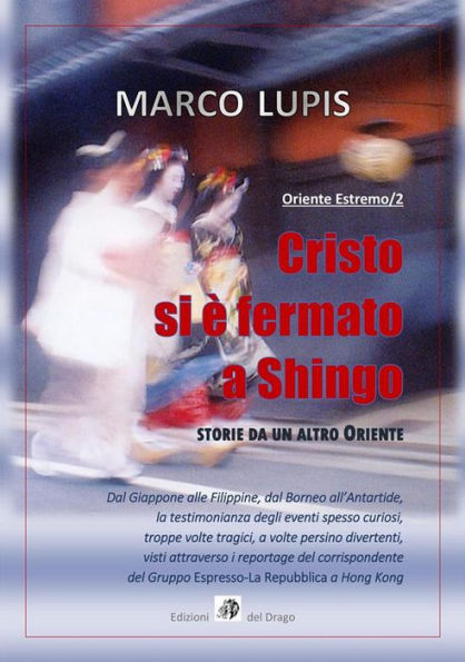 Cristo si è fermato a Shingo (Oriente Estremo/2): Storie da un altro Oriente