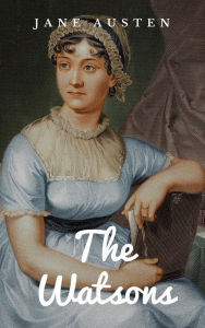 Title: The Watsons, Author: Jane Austen