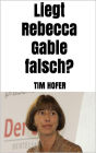 Liegt Rebecca Gable falsch?