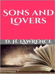 Title: Sons and Lovers, Author: D. H. Lawrence