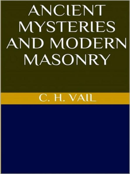 Ancient Mysteries and Modern Masonry