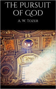 Title: The Pursuit of God, Author: A. W. Tozer