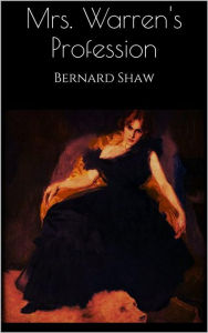 Title: Mrs. Warren's Profession, Author: Bernard Shaw