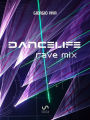 dancelife: rave mix