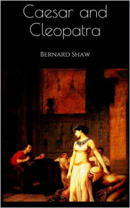 Title: Caesar and Cleopatra, Author: Bernard Shaw