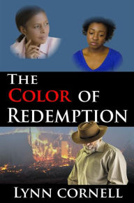 Title: The Color of Redemption: Christian Fiction, Author: Lynn Cornell