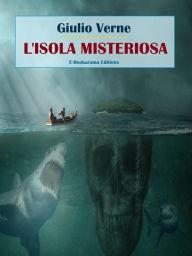 Title: L'isola misteriosa, Author: Giulio Verne