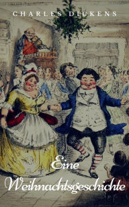 Title: Eine Weihnachtsgeschichte: Illustriert, Author: Charles Dickens