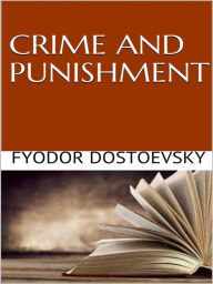 Title: Crime and Punishment, Author: Fyodor Dostoevsky