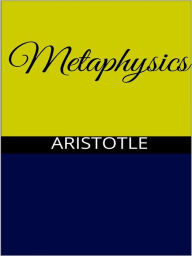 Title: The Metaphysics, Author: Aristotle
