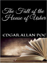 Title: The Fall of the House of Usher, Author: Edgar Allan Poe