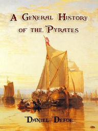 Title: A General History of the Pyrates, Author: Daniel Defoe