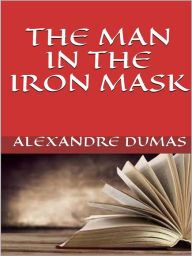 Title: The man in the iron mask, Author: Alexandre Dumas