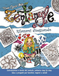 Title: Zentangle: Rilassarsi disegnando. Introduzione e storia del metodo, patterns step-by-step, idee e progetti per bambini, ragazzi e adulti., Author: Maria Grazia Vitiello