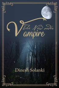 Title: The New Order Vampire: The Mystery of Black-Buck, Author: Dinesh Solanki