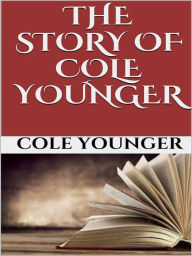 Title: The story of Cole Younger, Author: COLE YOUNGER