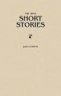 Jack London: The Greatest Short Stories