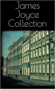 Title: James Joyce Collection, Author: James Joyce
