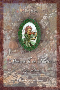 Title: Memorie di un folletto: Il figlio del bosco, Author: Esta Alicorni