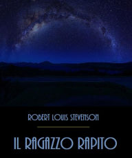 Title: Il Ragazzo Rapito, Author: Robert Louis Stevenson