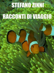 Title: Racconti di viaggio, Author: STEFANO ZINNI